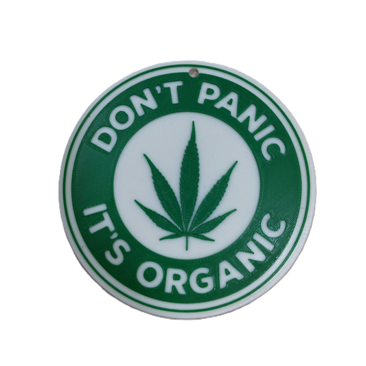 Humor Sign Don t Panic it is organic