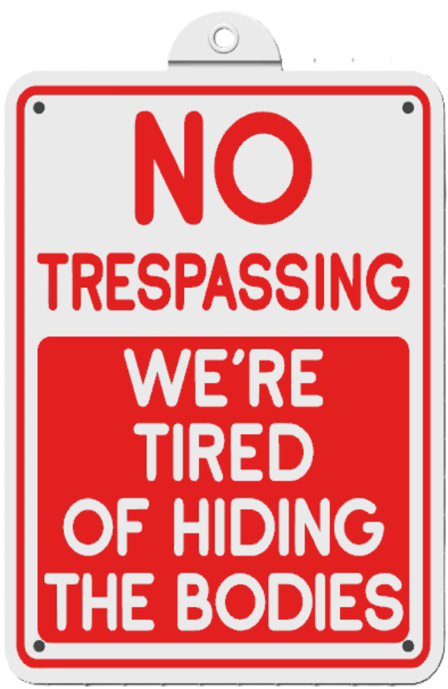 Humor Sign No trespassing